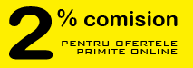 Iti percepem un comision de vanzare mai mic daca oferta ta este preluata online